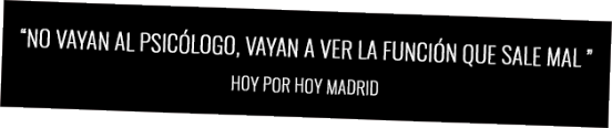 "No vayan al psicólogo, vayan a ver La Función Que Sale Mal"