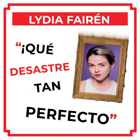 Crítica de Lydia Fairén "Qué desastre tan perfecto"
