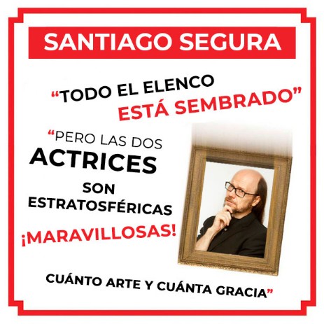 Crítica de Santiago Segura "Todo el elenco está sembado"